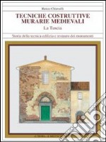 Tecniche costruttive murali medievali. La Tuscia. Ediz. illustrata