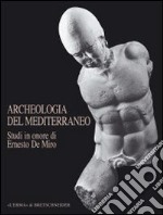 Archeologia del Mediterraneo. Studi in onore di Ernesto De Miro libro