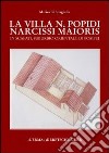 La villa N. Popidi Narcissi Maioris in Scafati, suburbio orientale di Pompei libro di Conticello De' Spagnolis Marisa