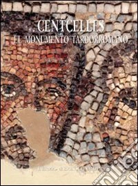 Centcelles. El monumento tardoromano. Iconografía y arquitectura libro