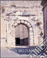 Città dell'Umbria. Città romane libro