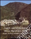 Carta archeologica della valle del Sinni. Vol. 2: Dal Valsinni a S. Giorgio Lucano e Celsosimo libro di Quilici L. (cur.)