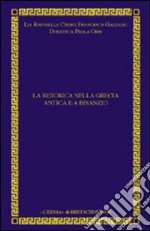 La retorica della diplomazia nella Grecia antica e classica a Bisanzio