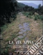 La via Appia. Iniziative e interventi per la conoscenza e la valorizzazione da Roma a Capua libro