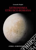 Astronomia etrusco-romana libro