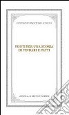 Fonti per una storia di Tindari e Patti. Dal mito ai corsari libro di Sciacca Giovanni C.