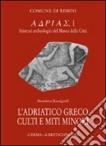 L'Adriatico greco. Culti e miti minori libro