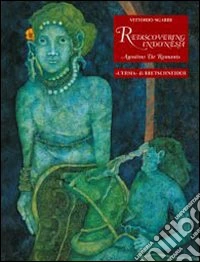 Rediscovering Indonesia. Agostino de Romanis libro