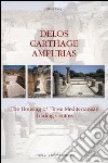 Delos, Carthage, Ampurias. The housing of three Mediterranean trading centres libro