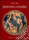 Dyonisos a teatro. Il contesto festivo del dramma greco libro