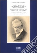 Alcuni ricordi di Michelangelo Caetani duca di Sermoneta. Raccolti della sua vedova (1804-1862) e pubblicati pel suo centenario