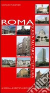 Roma. Guida all'architettura. Ediz. illustrata libro di Muratore G. (cur.)