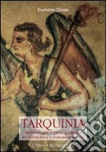 Tarquinia. Archeologia e prosopografia tra ellenismo e romanizzazione libro