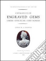 Catalogue of engraved gems. Greek, etruscan and roman. Ediz. illustrata libro