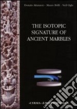 The isotopic signature of classical marbles. Ediz. illustrata. Con CD-ROM libro