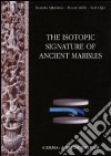 The isotopic signature of classical marbles. Ediz. illustrata. Con CD-ROM libro