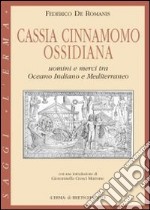 Cassia, cinnamomo, ossidiana. Uomini e merci tra Oceano Indiano e Mediterraneo