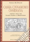 Cassia, cinnamomo, ossidiana. Uomini e merci tra Oceano Indiano e Mediterraneo libro di De Romanis Federico