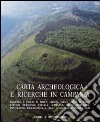 Carta archeologica e ricerche in Campania. Ediz. illustrata. Vol. 15/3: Comuni di Arpaia Arienzo Airola Castel di Sasso Cervino Durazzano Forchia Formicola Liberi Maddaloni Pontelatone Roccarainola S.Felice a Cancello S. Maria libro