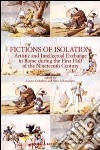 Fictions of isolation. Artistic and intellectual exchange in Rome during the first half of the 19th century libro