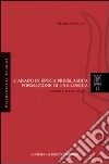 L'arabo in epoca preislamica: formazione di una lingua libro di Mascitelli Daniele