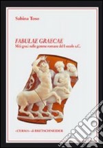 Fabulae graecae. Ediz. illustrata libro