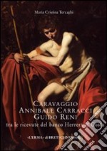 Caravaggio, Annibale Carracci, Guido Reni tra le ricevute del banco Herrera & Costa libro