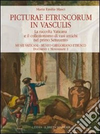 Picturae etruscorum in vasculis. Ediz. illustrata libro