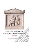 Vivere da democratici. Studi su Lisia e la democrazia ateniese libro