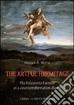 The artful hermitage. The Palazzetto Farnese as a counterreformation diaeta libro