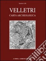 Velletri. Carta archeologica. Le Castella (IGM 150 II SA-158 IV NE)