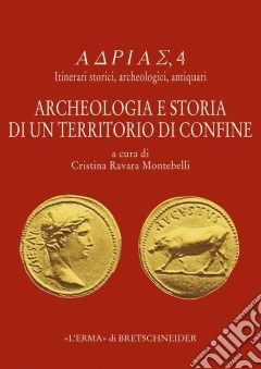 Archeologia e storia di un territorio di confine