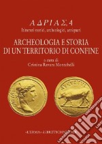 Archeologia e storia di un territorio di confine libro