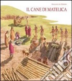 Il cane di Matelica. Suggestioni omeriche a Matelica, il sacrificio funebre dei cani della tomba 182 di Crocifisso