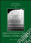 Andalucía romana y visigoda. Ordenación del vertebración del territorio libro