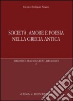 Società, amore e poesia nella Grecia antica