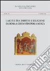 Laicità tra diritto e religione da Roma a Costantinopoli a Mosca libro