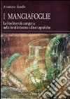 I mangiafoglie. La biodiversità campana nelle fonti letterarie ed iconografiche libro