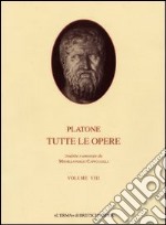 Platone: tutte le opere. L'opera di Platone in un linguaggio familiare libro