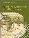 Geografie fantastiche nella Grecia antica libro