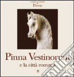 Pinna Vestinorum e la città romana. Vol. 2