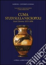 Cuma. Studi sulla necropoli. Scavi Stevens 1878-1896. Con CD-ROM