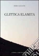 Glittica elamita. Dalla metà del III alla metà del II millennio a. C. libro