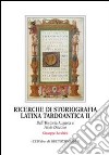Ricerche di storiografia latina tardoantica. Vol. 2: Dall'Historia Augusta a Paolo Diacono libro di Zecchini G. (cur.)