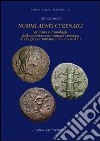 Nummi aenei cyrenaici. Struttura e cronologia della monetazione bronzea cirenaica di età greca e romana (325 a.C.-180 d.C.) libro