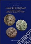 Nummi aenei cyrenaici. Struttura e cronologia della monetazione bronzea cirenaica di età greca e romana (325 a.C.-180 d.C.) libro di Asolati Michele