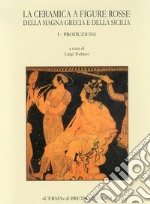 La ceramica a figure rosse della Magna Grecia e della Sicilia libro