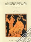 La ceramica a figure rosse della Magna Grecia e della Sicilia libro