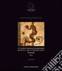 Titulorum graphio exaratorum qui in C.I.L.. Vol. 4: Collecti sunt imagines I-II