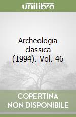 Archeologia classica (1994). Vol. 46